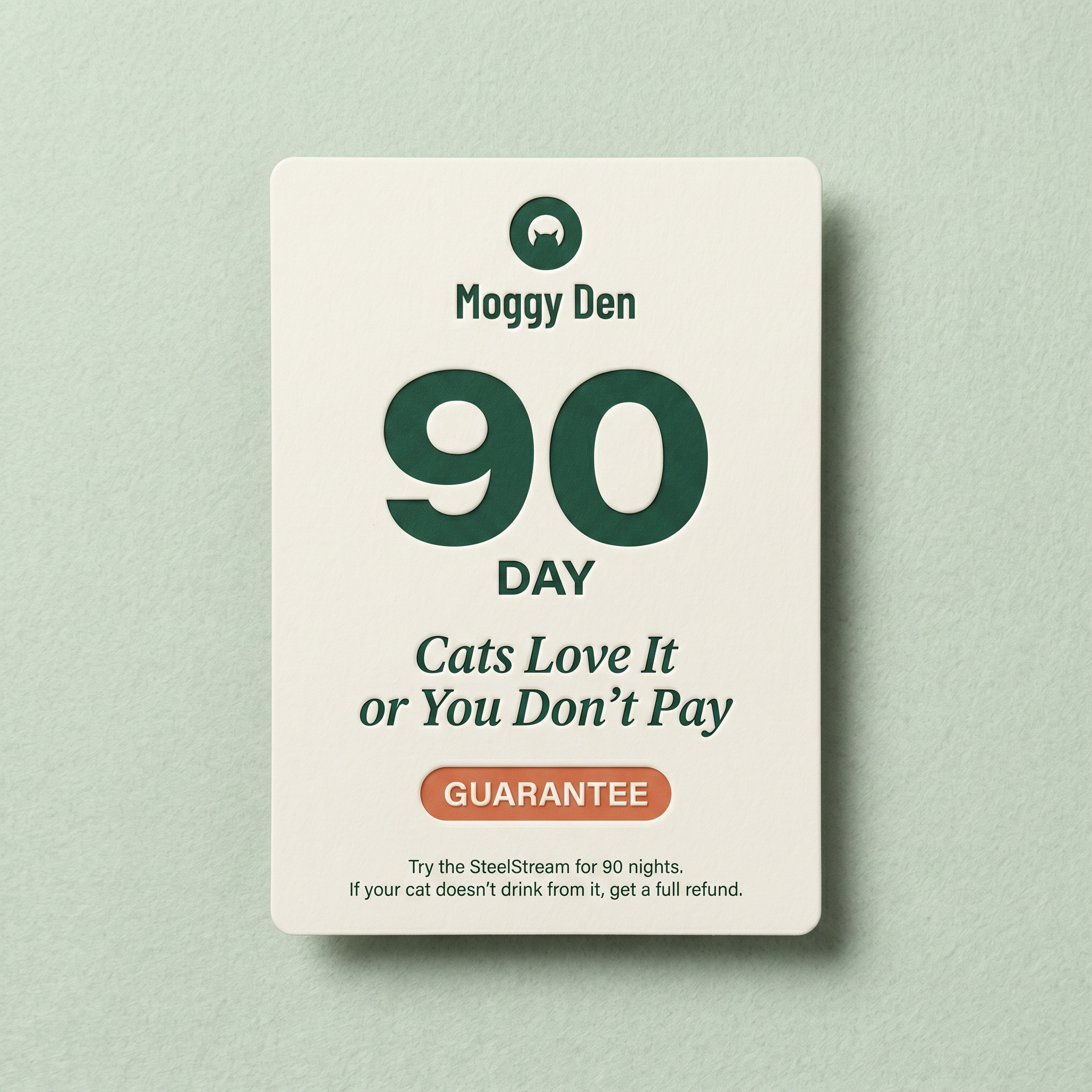 90-Day "Cats Love It or You Don't Pay" Guarantee
